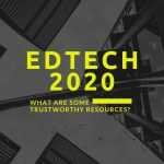 What are some trustworthy EdTech resources in 2020?